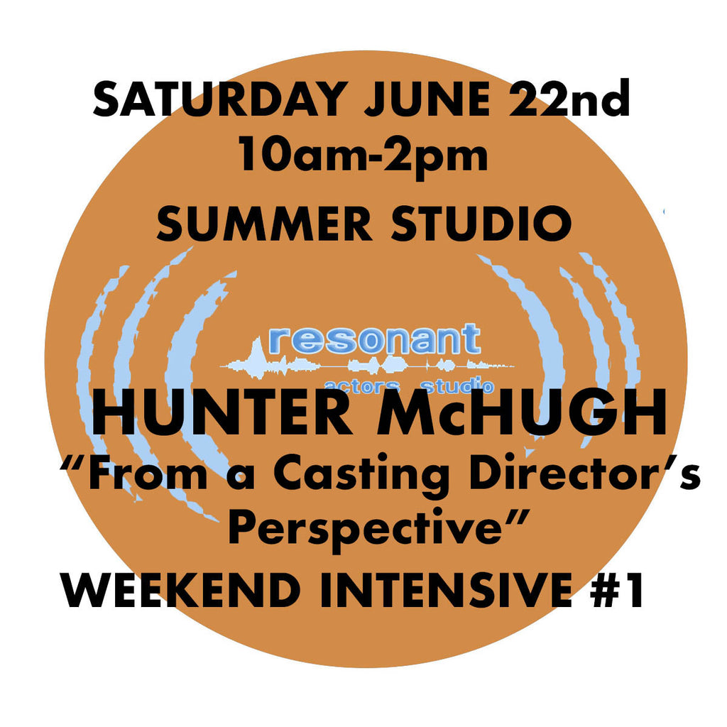 Resonant Actors Studio Weekend Intensive #1:  Sat June 22nd