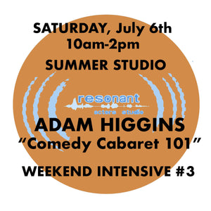 Resonant Actors Studio Summer Weekend Intensive #3:  Sat July 6th
